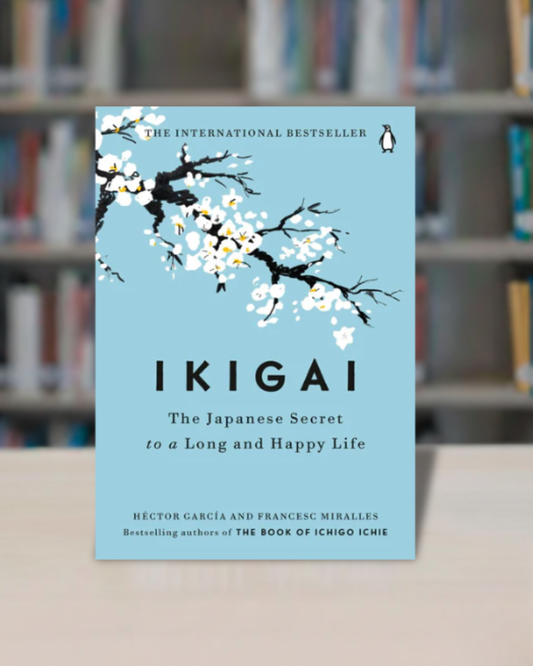 Ikigai: The Japanese Secret to a Long and Happy Life
