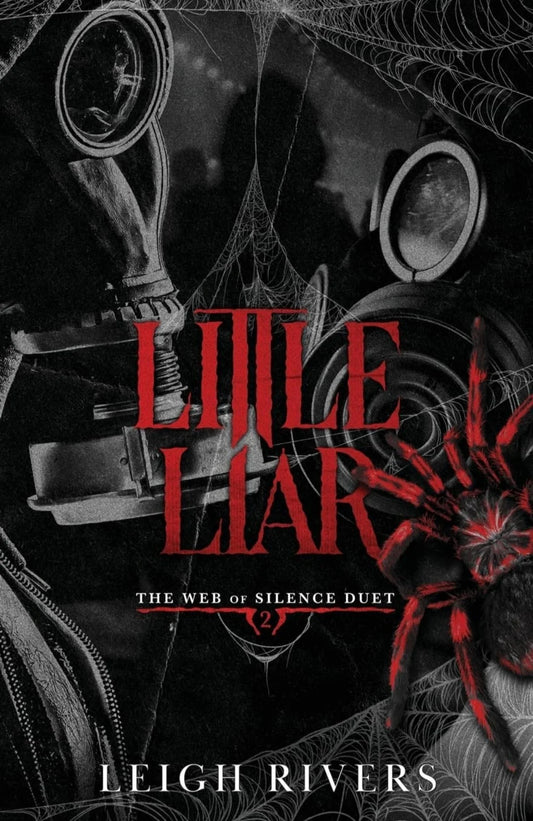 Little Liar: A Dark Taboo Romance by Leigh Rivers (The Web of Silence Duet, #2)