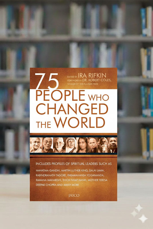 75 People Who Changed The World A+