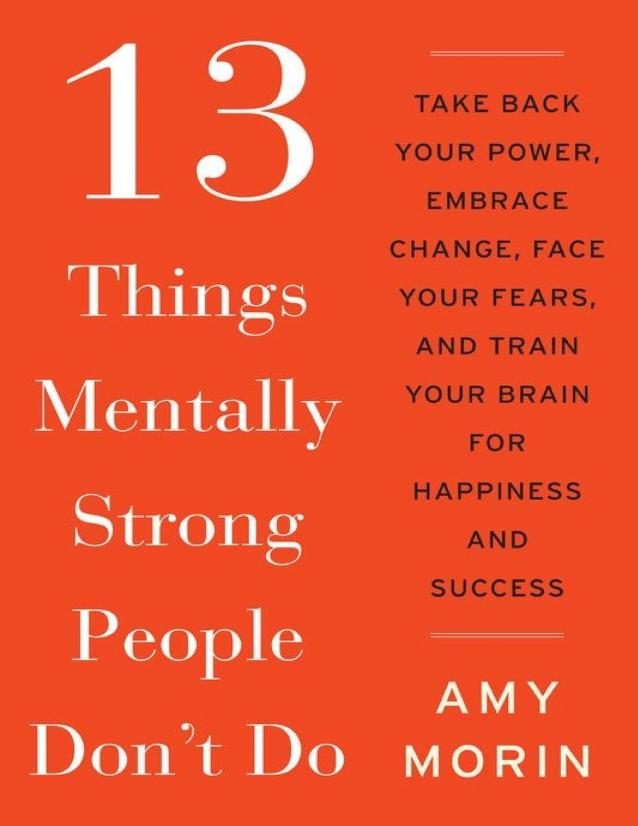 13 Things Mentally Strong People Don't Do - Bookvogue