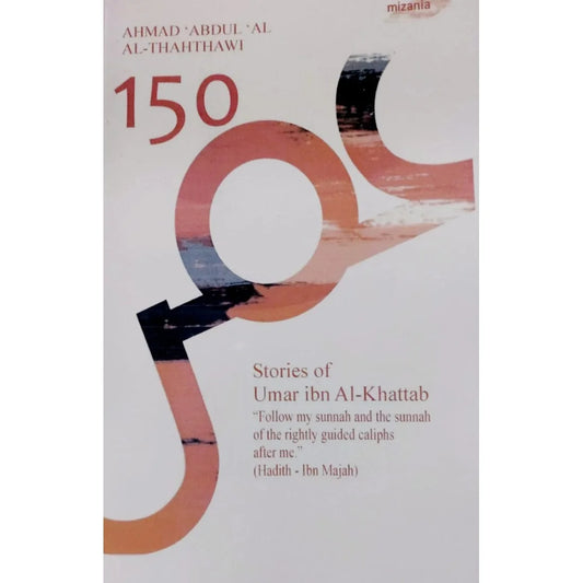 150 Stories Of Umar Ibn Al Khattab
