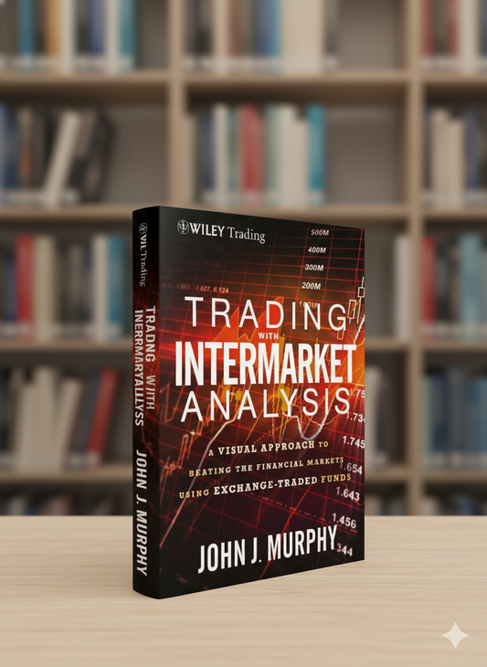 Trading with Intermarket Analysis - John Murphy A+