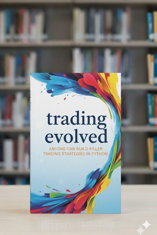 Trading Evolved: Anyone can Build Killer Trading Strategies in Python A+