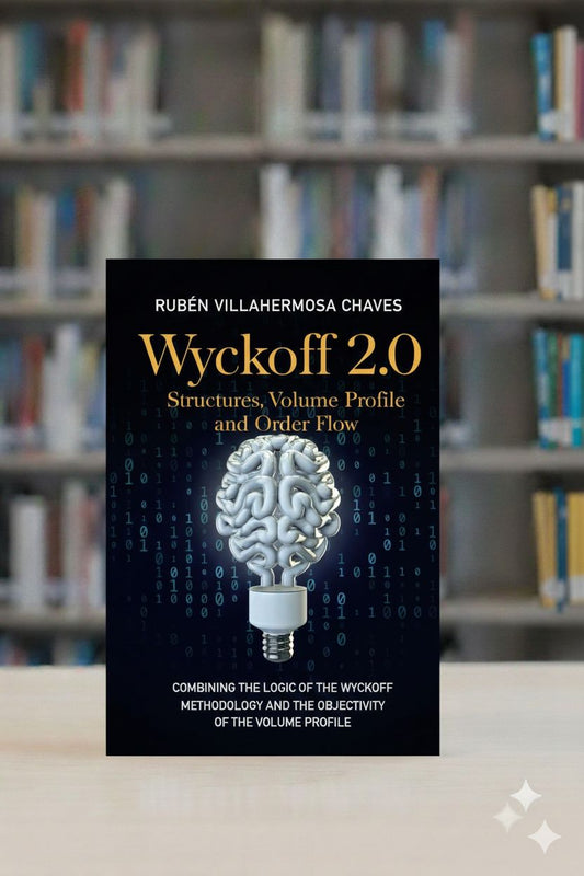 Wyckoff 2.0: Structures, Volume Profile and Order Flow A+