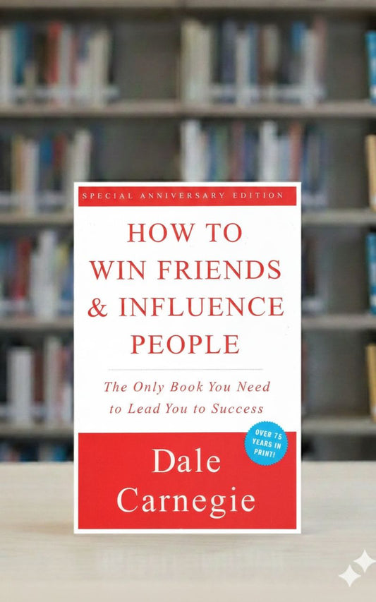 How to Win Friends & Influence People A+