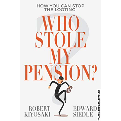 Who Stole My Pension by Robert T. Kiyosaki