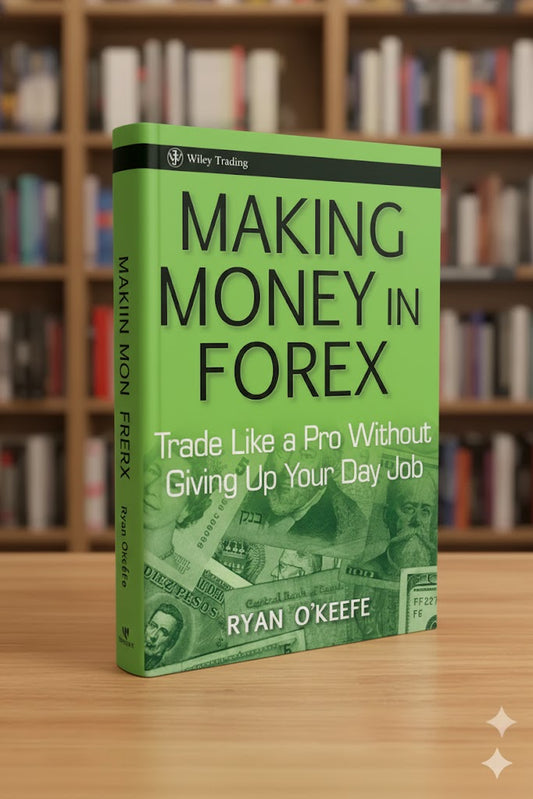 Making Money in Forex — Ryan O'Keefe A+