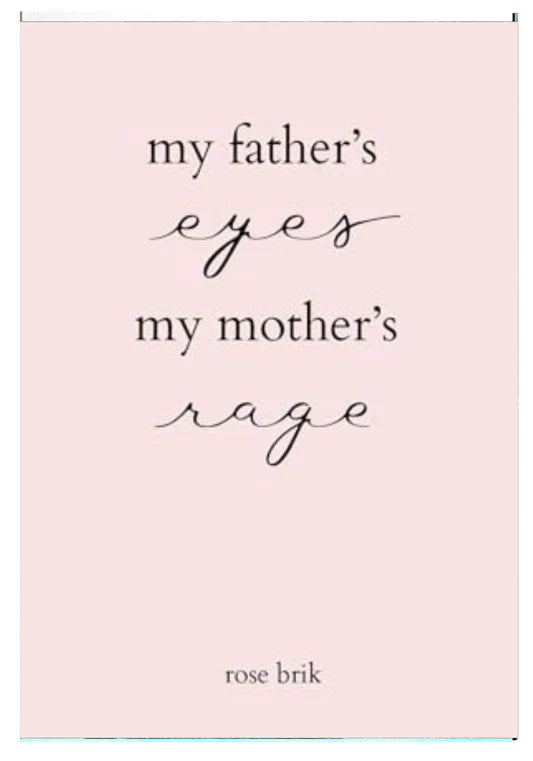 My father's Eyes, My Mother's Rage A+