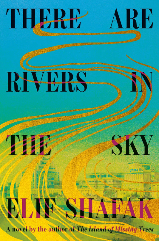 There Are Rivers in the Sky by Elif Shafak - Bookvogue